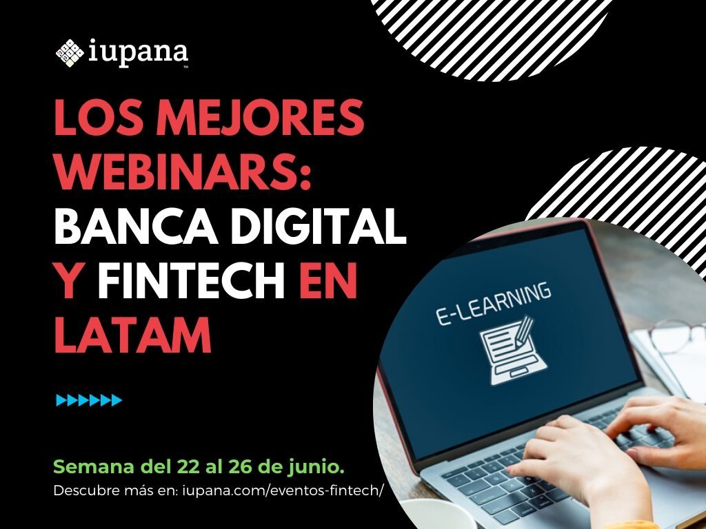 Webinars de banca digital y fintech: Pagos digitales; E-Commerce; WealthTech, y más