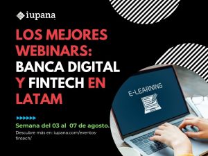 Webinars: El futuro de los pagos; Seguros y tecnología; Cibercrimen