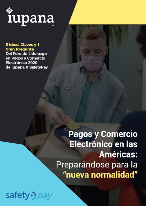 Informe: Pagos y Comercio Electrónico en las Américas: Preparándose para la “nueva normalidad”