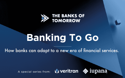 Banking To Go:  How banks can adapt to a new era of financial services