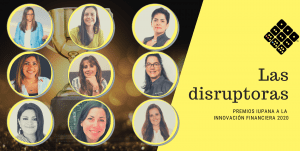 Las disruptoras - Premios iupana a la innovacion financiera