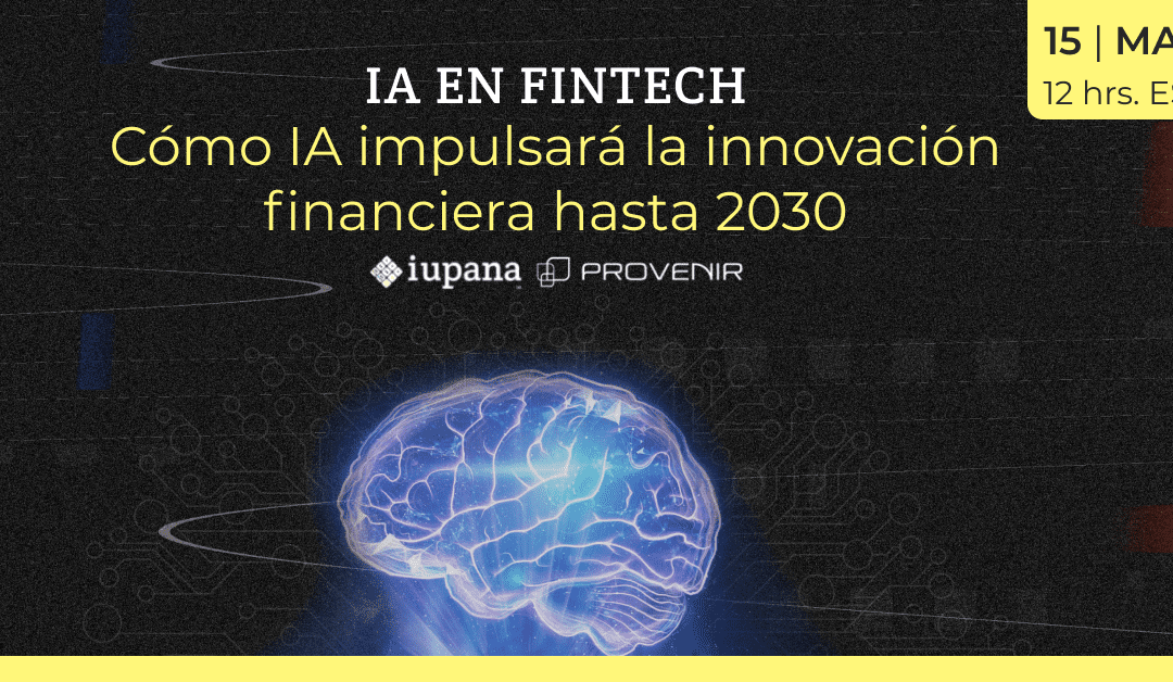 IA EN FINTECH: Cómo IA impulsará la innovación financiera hasta 2030