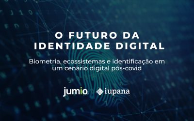 O futuro da identidade digital: Biometria, ecossistemas e identificação em um cenário digital pós-covid