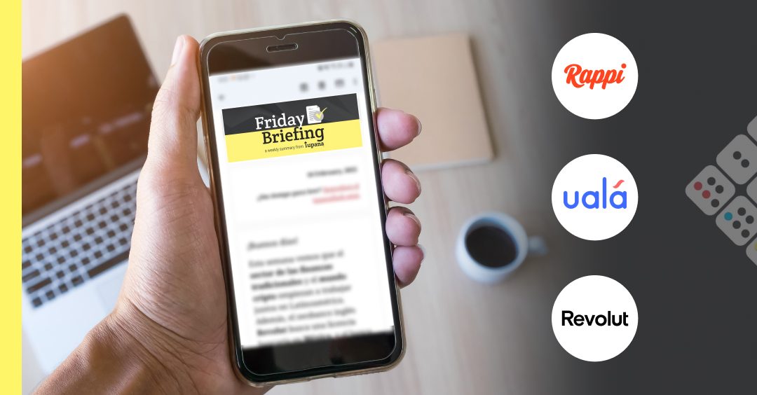 Friday Briefing: Itaú and Rappi take their first steps in Chile