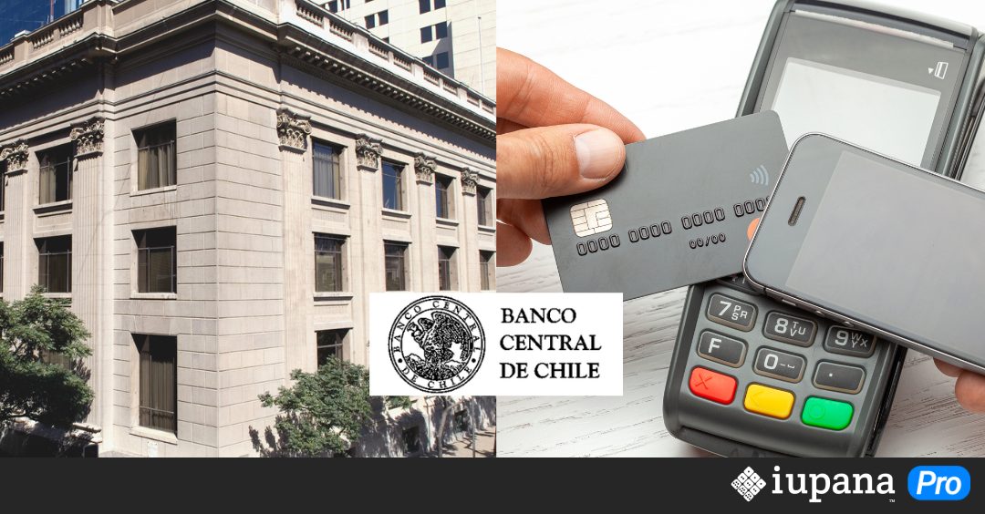 Chile: regulador propone actualización de normativa sobre operación de medios de pago