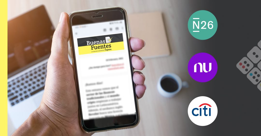 Buenas Fuentes: Citi inyecta US$ 466 M en MeLi y N26 deja Brasil