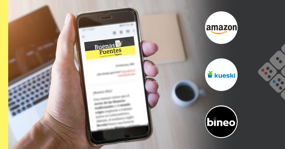 Buenas Fuentes: El acuerdo entre Amazon y Kueski, el lanzamiento de Bineo y el avance del cashless