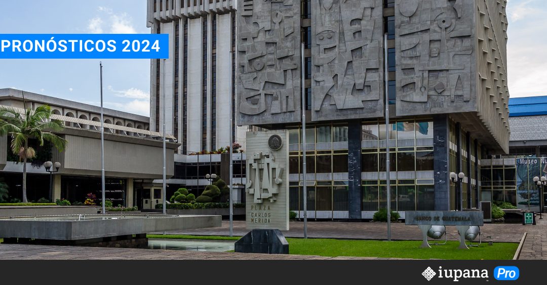 Pronóstico Regulatorio 2024: Guatemala regulará el mercado fintech y empezará por los pagos