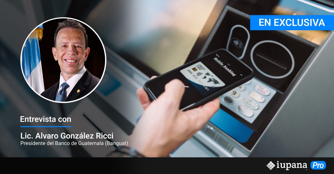 Exclusiva – Guatemala proyecta ley de dinero electrónico para 2024, y así pavimentar ruta para billeteras digitales