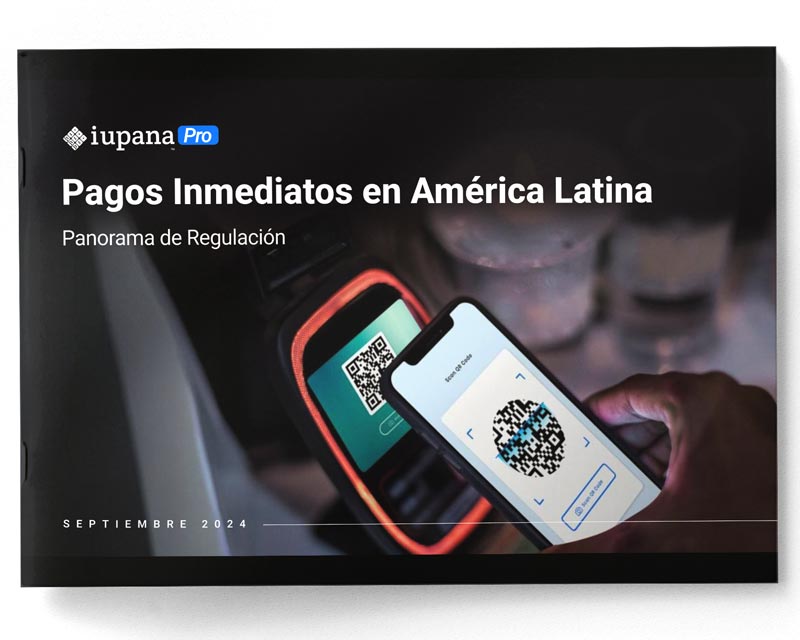 Informe de Pagos inmediatos en América Latina: Panorama de regulación