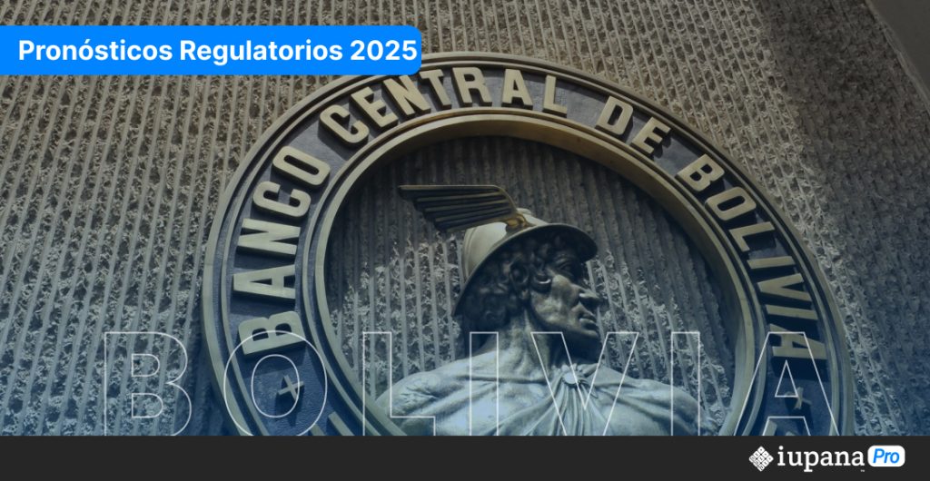 Pronóstico regulatorio Bolivia 2025