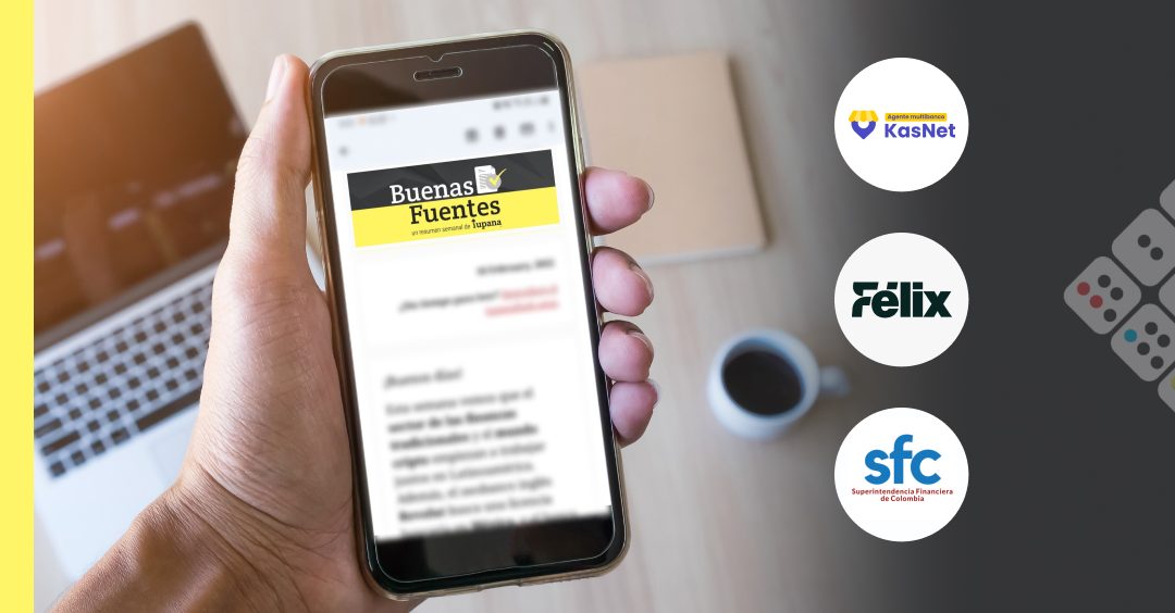 Buenas Fuentes: Félix Pago cierra ronda y SFC iniciará open finance con portabilidad financiera